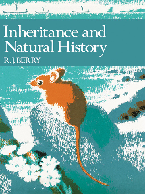 Title details for Inheritance and Natural History (Collins New Naturalist Library, Book 61) by R. J. Berry - Available